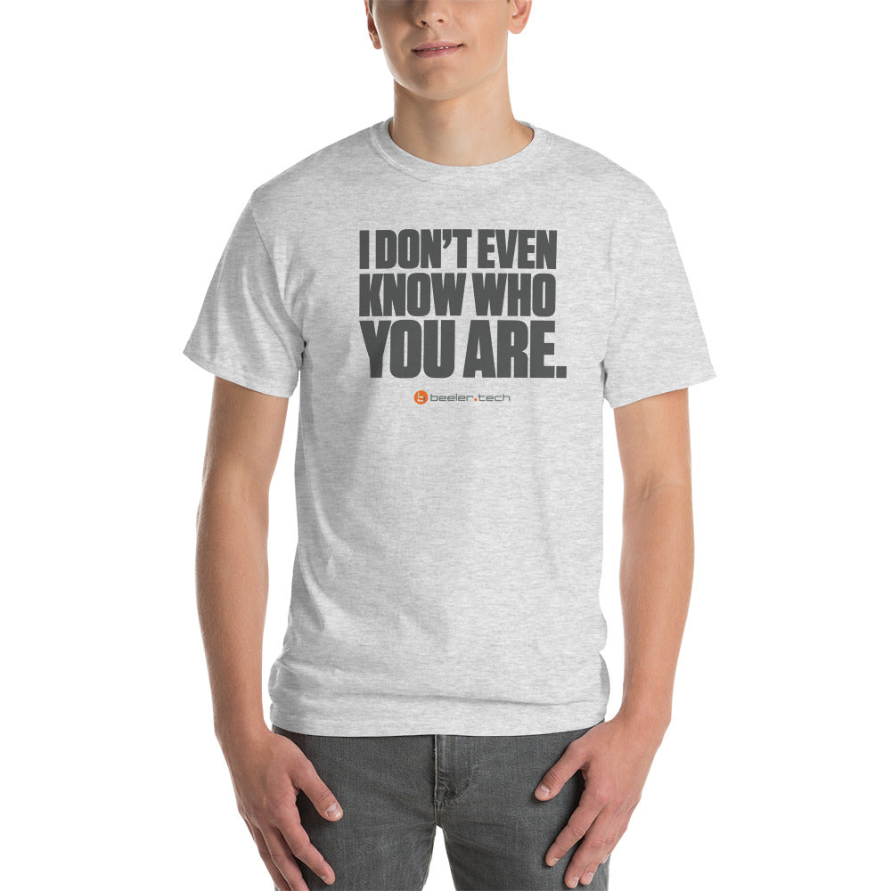 I Don't Even Know Tee (Horiz. Logo, Light)